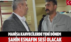 Manisa Kahvecilerde Yeni Dönem Şahin Esnafın Sesi Olacak