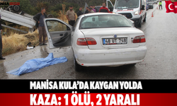 Manisa Kula’da kaygan yolda kaza: 1 ölü, 2 yaralı