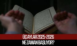 Üç Aylar 2025-2026 ne zaman başlıyor?