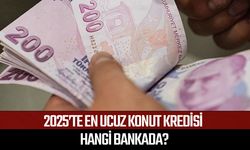 2025’te en ucuz konut kredisi hangi bankada?