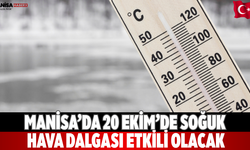 Manisa’da 20 Ekim’de Soğuk Hava Dalgası Etkili Olacak