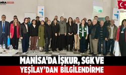 MANİSA'DA İŞKUR, SGK ve Yeşilay’dan  Bilgilendirme