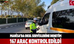 Manisa’da okul servislerine denetim 167 araç kontrol edildi