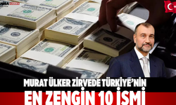 Murat Ülker Zirvede Türkiye’nin En Zengin 10 İsmi