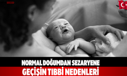 Normal doğumdan sezaryene geçişin tıbbi nedenleri