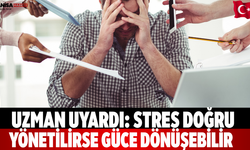 Uzman Uyardı: Stres Doğru Yönetilirse Güce Dönüşebilir