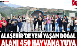Alaşehir’de yeni yaşam Doğal alanı 450 hayvana yuva