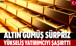 Altın Gümüş Sürpriz Yükseliş Yatırımcıyı Şaşırttı
