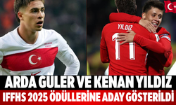 Arda Güler ve Kenan Yıldız IFFHS 2025’e Aday Gösterildi