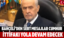Bahçeli’den Sert Mesajlar Cumhur İttifakı Yola Devam Edecek