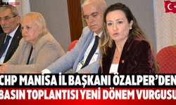 CHP Manisa İl Başkanı Özalper’den  Yeni dönem vurgusu