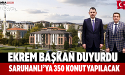 Ekrem Başkan Duyurdu Saruhanlı’ya 350 Konut Yapılacak