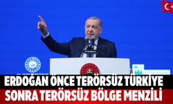 Erdoğan: Önce terörsüz Türkiye, sonra terörsüz bölge menzili