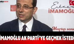 İmamoğlu AK Parti’ye geçmek istedi