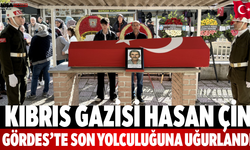 Kıbrıs Gazisi Hasan Çin Gördes’te Son Yolculuğuna Uğurlandı
