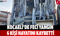 Kocaeli’de Feci Yangın 6 Kişi Hayatını Kaybetti