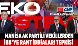 Manisa AK Partili Vekillerden İBB’ye Rant İddiaları Tepkisi