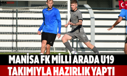 Manisa FK milli arada U19 takımıyla hazırlık yaptı