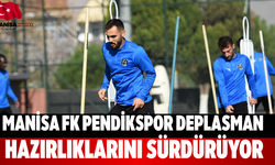 Manisa FK Pendikspor Deplasman Hazırlıklarını Sürdürüyor