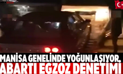 Manisa Genelinde Yoğunlaşıyor Abartı Egzoz Denetimi