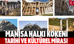 Manisa Halkı: Kökeni, Tarihi ve Kültürel Mirası