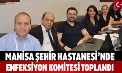 Manisa Şehir Hastanesi’nde Enfeksiyon Komitesi Toplandı