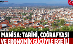 Manisa: Tarihi, Coğrafyası ve Ekonomik Gücüyle Ege İli