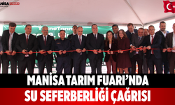 Manisa Tarım Fuarı’nda su seferberliği çağrısı