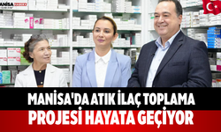 Manisa'da Atık İlaç Toplama Projesi Hayata Geçiyor