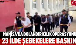Manisa’da Dolandırıcılık Operasyonu 23 İlde Baskın