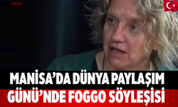 Manisa’da Dünya Paylaşım Günü’nde Foggo söyleşisi