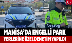 Manisa’da Engelli Park Yerlerine Özel Denetim Yapıldı