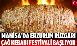 Manisa’da Erzurum rüzgarı: Çağ Kebabı Festivali başlıyor