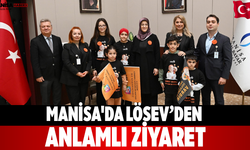 Manisa'da LÖSEV’den anlamlı ziyaret
