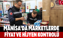 Manisa'da Marketlerde Fiyat ve Hijyen Kontrolü