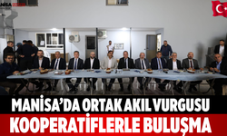 Manisa’da ortak akıl vurgusu Kooperatiflerle buluşma