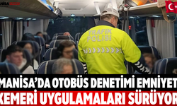 Manisa’da Otobüslere Yönelik Denetim