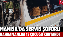Manisa'da Servis şoförü kahramanlığı 13 çocuğu kurtardı