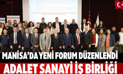 Manisa’da Yeni Forum Düzenlendi Adalet Sanayi İş Birliği