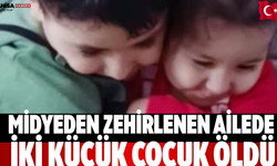 Midyeden Zehirlenen Ailede İki Küçük Çocuk Öldü