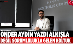 Önder Aydın yazdı Alkışla Değil, Sorumlulukla Gelen Koltuk