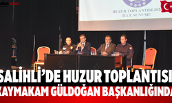 Salihli’de Huzur Toplantısı Kaymakam Güldoğan Başkanlığında
