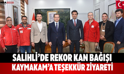 Salihli’de Rekor Kan Bağışı Kaymakam’a Teşekkür Ziyareti