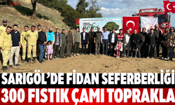 Sarıgöl’de Fidan Seferberliği 300 Fıstık Çamı Toprakla