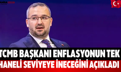 TCMB Başkanı Enflasyonun Tek Haneye İneceğini Açıkladı