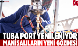 Tuba Port Yenileniyor Manisalıların Yeni Gözdesi