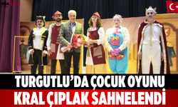 Turgutlu’da Çocuk Oyunu  Kral Çıplak Sahnelendi