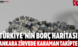 Türkiye’nin borç haritası Ankara zirvede Karaman takipte