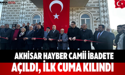 Akhisar Hayber Camii İbadete Açıldı, İlk Cuma Kılındı