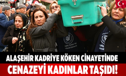 Alaşehir Kadriye Köken Cinayetinde Cenazeyi Kadınlar Taşıdı!